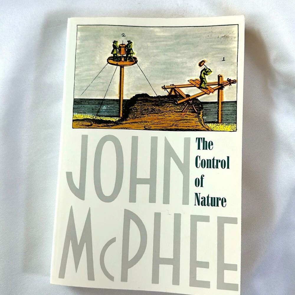 The Control of Nature Book Author John McPhee Engineering Nature Geography